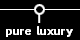 pure luxury